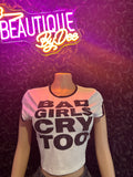 Bad Girls Cry Too Crop